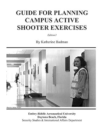 guide for planning campus active shooter exercises 1st edition katherine badman ,ryan badman ,lee badman