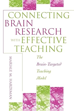 connecting brain research with effective teaching the brain targeted teaching model 1st edition mariale