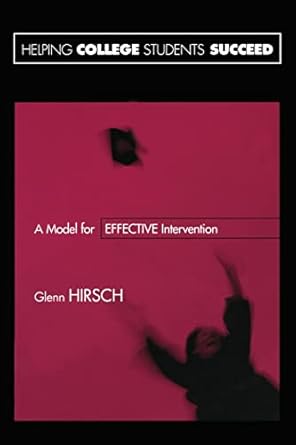 helping college students succeed 1st edition glenn hirsch 1560328525, 978-1560328520