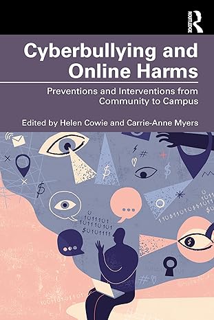 cyberbullying and online harms 1st edition helen cowie ,carrie-anne myers 1032193093, 978-1032193090