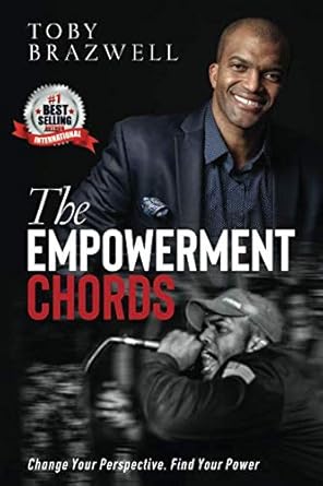 the empowerment chords change your perspective find your power 1st edition toby brazwell 179339086x,