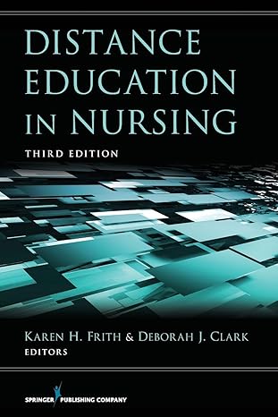 distance education in nursing 3rd edition karen frith phd rn nea-bc ,deborah clark phd msn mba rn cne