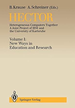 hector heterogeneous computers together a joint project of ibm and the university of karlsruhe volume i new