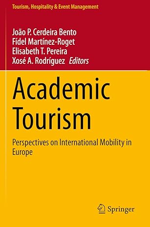 academic tourism perspectives on international mobility in europe 1st edition joao p. cerdeira bento ,fidel