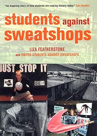 students against sweatshops the making of a movement 1st edition united students against sweatshops ,liza