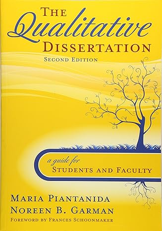 the qualitative dissertation a guide for students and faculty 2nd edition maria piantanida ,noreen b. garman