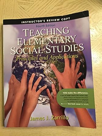 teaching elementary social studies principles and applications 4th edition james zarrillo 013256551x,