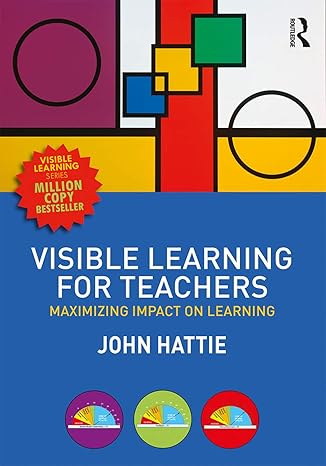 visible learning for teachers maximizing impact on learning 1st edition john hattie 0415690153, 978-0415690157