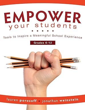 empower your students tools to inspire a meaningful school experience grades 6 12 1st edition lauren porosoff