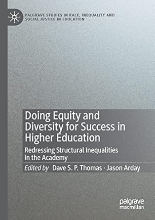 doing equity and diversity for success in higher education redressing structural inequalities in the academy