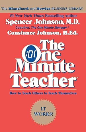 the one minute teacher how to teach others to teach themselves 1st edition constance johnson 0688082491,