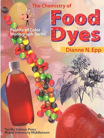 the chemistry of food dyes 1st edition dianne n. epp 1883822076, 978-1883822071