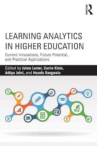 learning analytics in higher education current innovations future potential and practical applications 1st