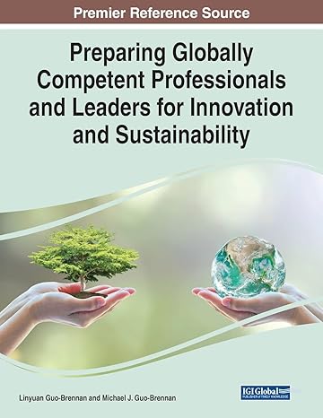 preparing globally competent professionals and leaders for innovation and sustainability 1st edition linyuan