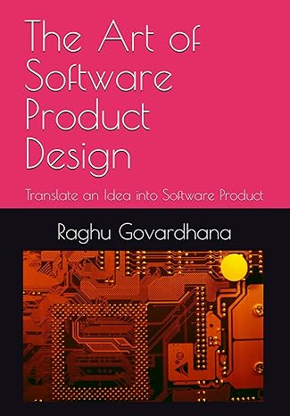 the art of software product design translate an idea into software product 1st edition raghu govardhana