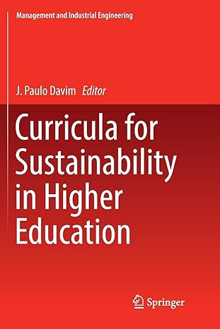 curricula for sustainability in higher education 1st edition j. paulo davim 3319859307, 978-3319859309