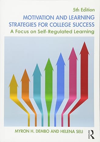 motivation and learning strategies for college success 5th edition myron h. dembo ,helena seli 1138850349,