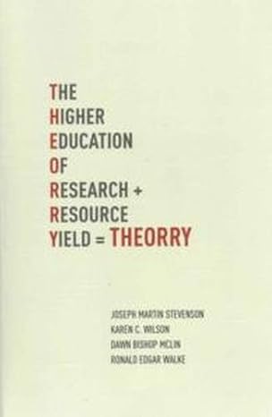 theorry the higher education of research yield 1st edition joseph martin stevenson 1936320983, 978-1936320981