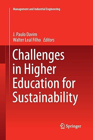 challenges in higher education for sustainability 1st edition j. paulo davim ,walter leal filho 3319373307,