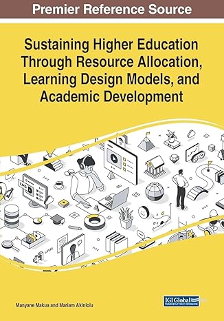 sustaining higher education through resource allocation learning design models and academic development 1st