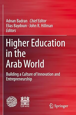 higher education in the arab world building a culture of innovation and entrepreneurship 1st edition adnan