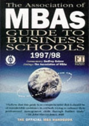 amba guide to business schools 13th edition godfrey golzen 0273630148, 978-0273630142