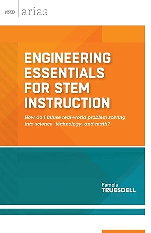 engineering essentials for stem instruction how do i infuse real world problem solving into science