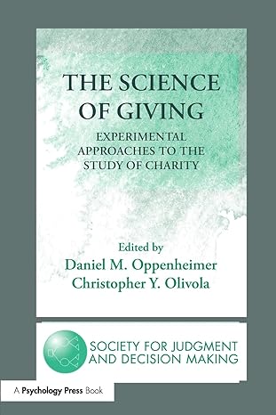 the science of giving 1st edition daniel m. oppenheimer ,christopher y. olivola 1138981435, 978-1138981430