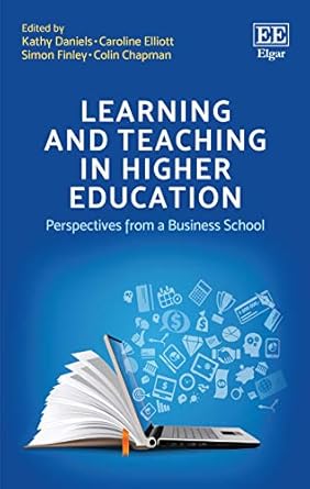 learning and teaching in higher education perspectives from a business school 1st edition kathy daniels