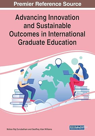 advancing innovation and sustainable outcomes in international graduate education 1st edition mohan raj