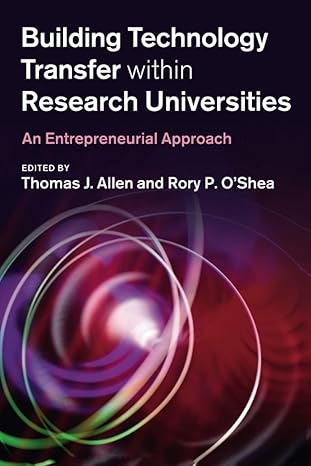 building technology transfer within research universities 1st edition thomas j. allen 1108931049,