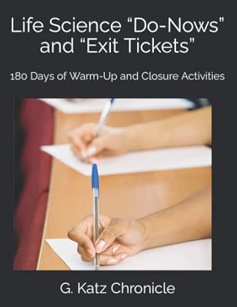 life science do nows and exit tickets 180 days of warm up and closure activities 1st edition g. katz