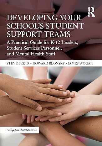 developing your school s student support teams a practical guide for k 12 leaders student services personnel