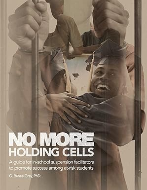 no more holding cells a guide for in school suspension facilitators to promote success among at risk students