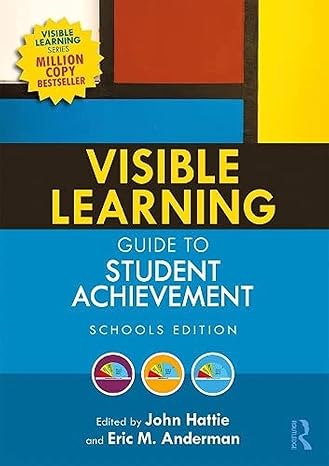 visible learning guide to student achievement schools edition 1st edition john hattie ,eric m. anderman