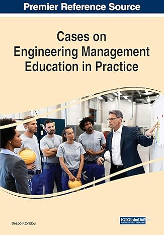 cases on engineering management education in practice 1st edition despo ktoridou 1799854981, 978-1799854982