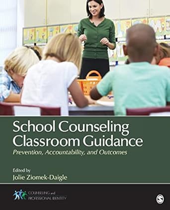 school counseling classroom guidance prevention accountability and outcomes 1st edition jolie ziomek-daigle