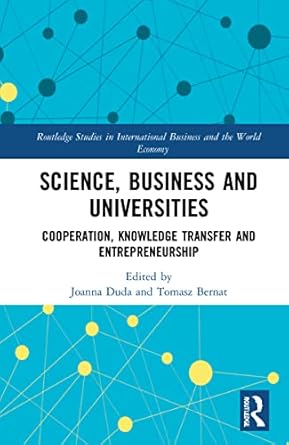 science business and universities cooperation knowledge transfer and entrepreneurship 1st edition joanna duda