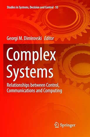 complex systems relationships between control communications and computing 1st edition georgi m dimirovski