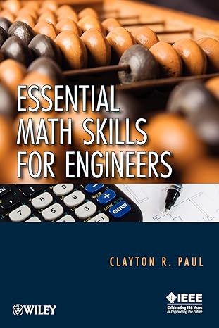 essential math skills for engineers 1st edition clayton r. paul 0470405023, 978-0470405024