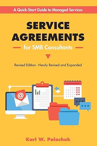 service agreements for smb consultants  a quick start guide to managed services 1st edition karl palachuk