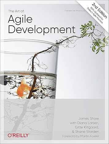 the art of agile development 2nd edition james shore ,shane warden 1492080691, 978-1492080695