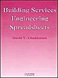 building services engineering spreadsheets 1st edition david v chadderton 0419226206, 978-0419226208