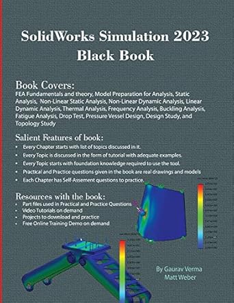 solidworks simulation 2023 black book 10th edition gaurav verma ,matt weber 1774590875, 978-1774590874