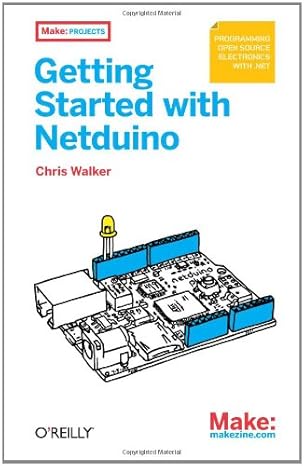 getting started with netduino 1st edition chris walker b00cvdxr5o