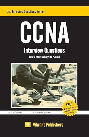 ccna interview questions youll most likely be asked 1st edition vibrant publishers 1468170961, 978-1468170962