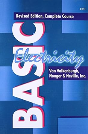 basic electricity complete course volumes 1 5 in 1 1st edition van valkenburgh ,nooger ,neville 0790610418,