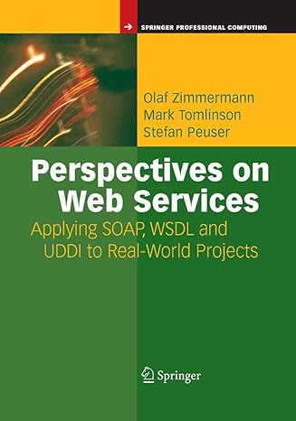 perspectives on web services applying soap wsdl and uddi to real world projects 1st edition olaf zimmermann