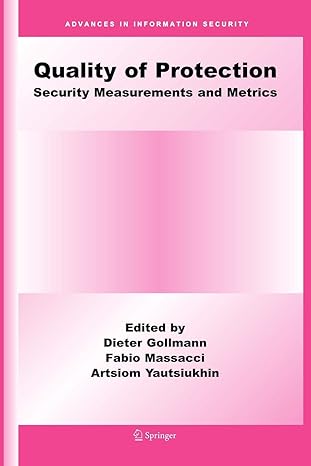 quality of protection security measurements and metrics 1st edition dieter gollmann ,fabio massacci ,artsiom