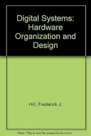 digital systems hardware organization and design international 2nd revised edition frederick j hill